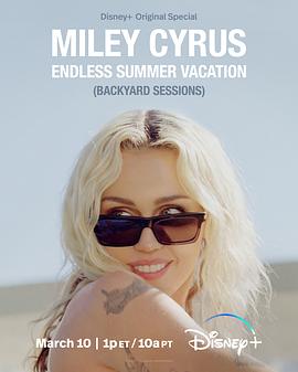 [Miley Cyrus: Endless Summer Vacation]海报